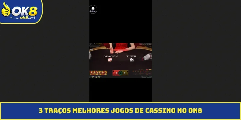 3 traços melhores jogos de cassino no OK8
