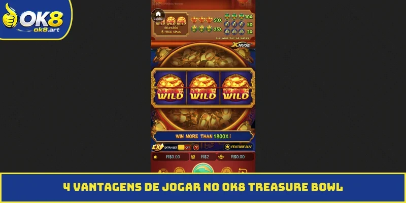 4 vantagens de jogar no OK8 Treasure Bowl