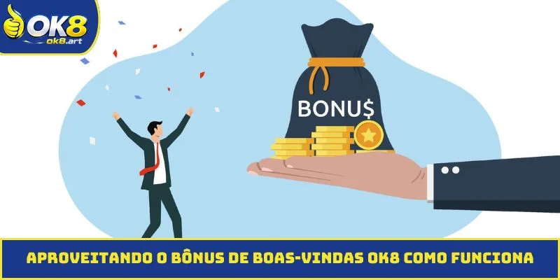 Aproveitando o bônus de boas-vindas OK8 como funciona