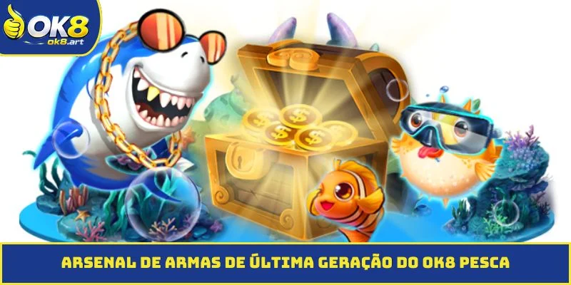 Arsenal de armas de última geração do OK8 Pesca