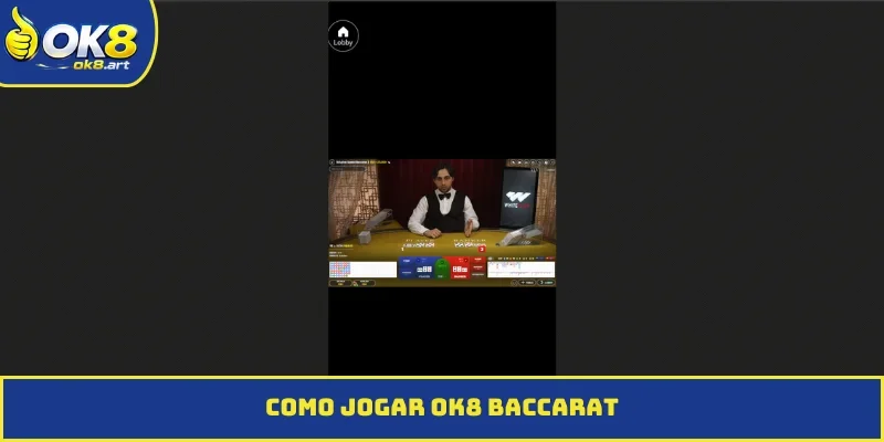 como jogar OK8 Baccarat