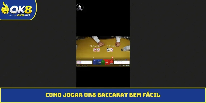 Como jogar OK8 Baccarat bem fácil