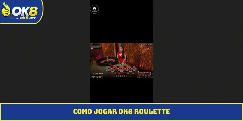 como jogar OK8 Roulette