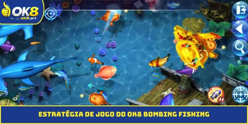 Estratégia de jogo do OK8 bombing Fishing
