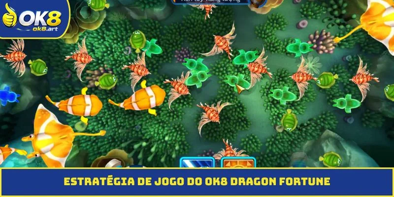 Estratégia de jogo do OK8 Dragon Fortune