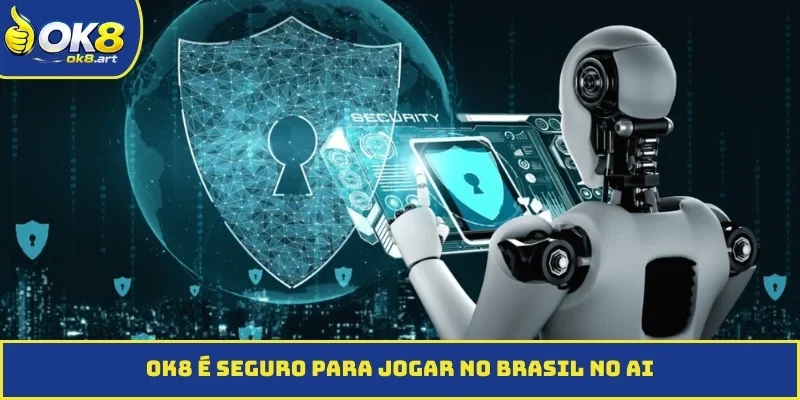 OK8 é seguro para jogar no Brasil com IA