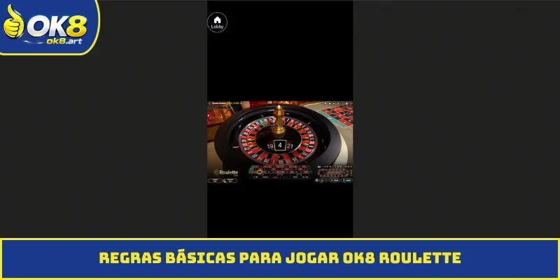 Regras básicas para jogar OK8 Roulette